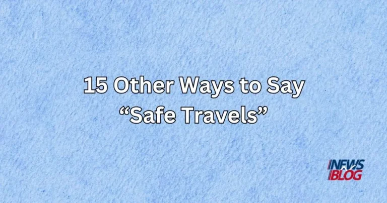 15 Other Ways to Say Safe Travels