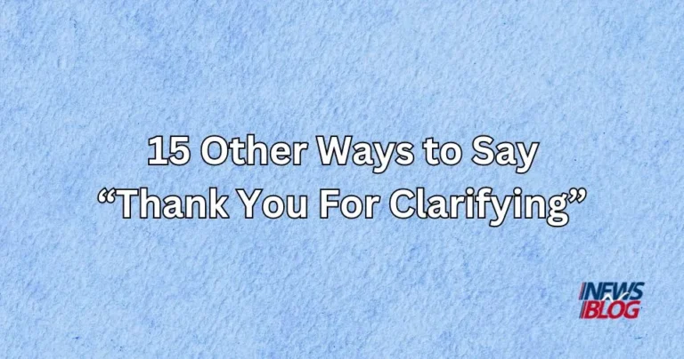 15 Other Ways to Say Thank You For Clarifying